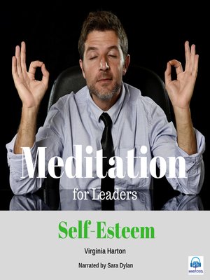 cover image of Meditation for Leaders--4 of 5 Self-Esteem